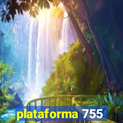 plataforma 755