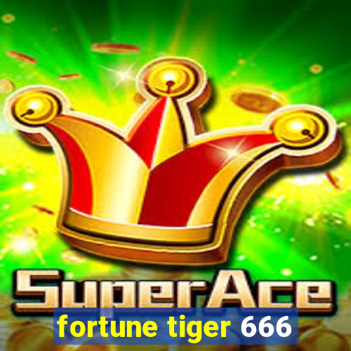 fortune tiger 666