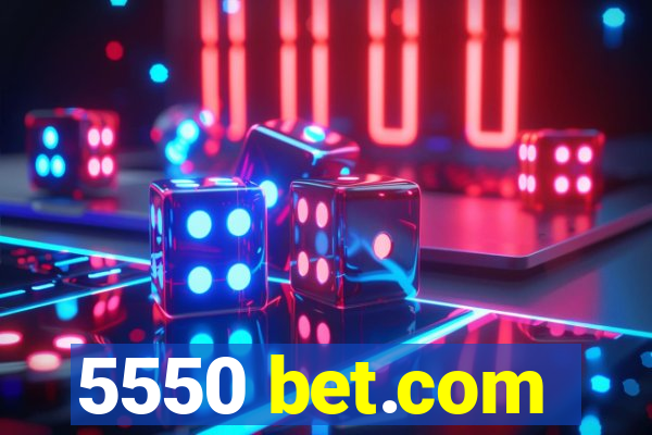 5550 bet.com