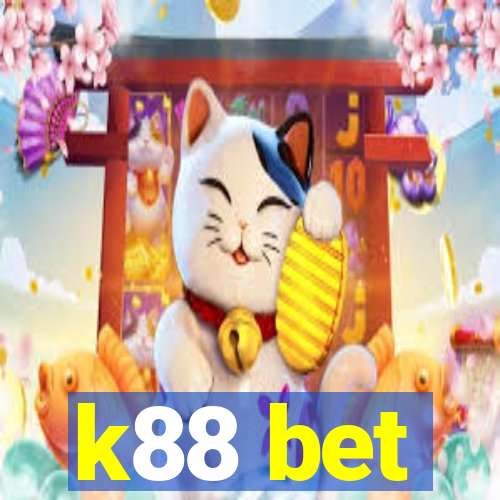 k88 bet