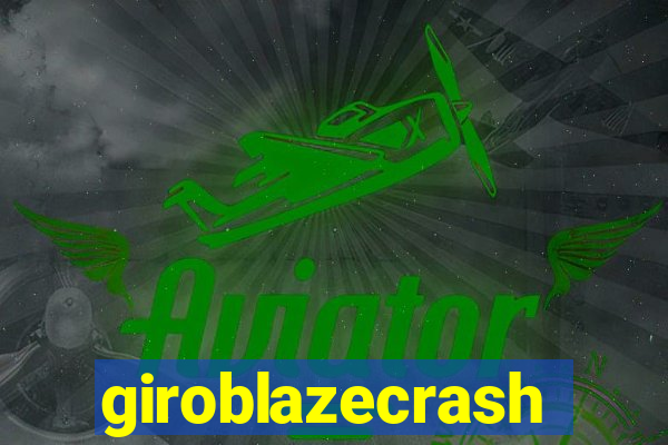 giroblazecrash