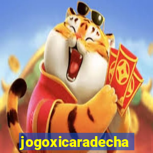 jogoxicaradecha