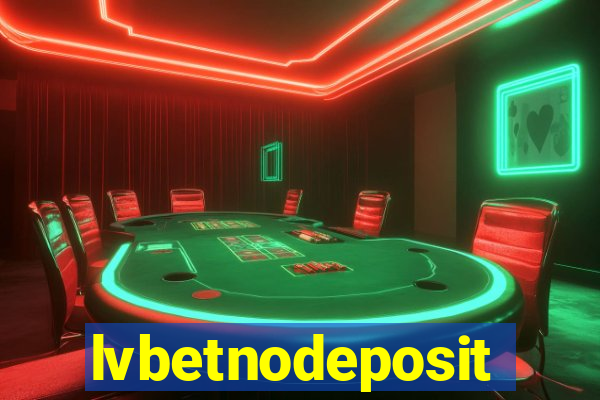 lvbetnodeposit