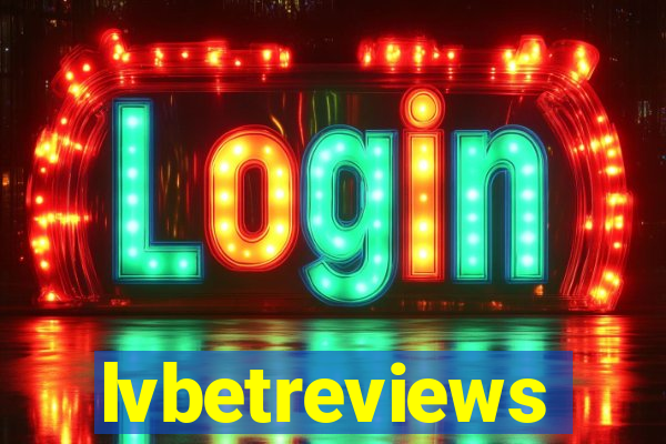 lvbetreviews