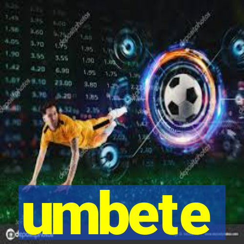 umbete