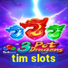 tim slots