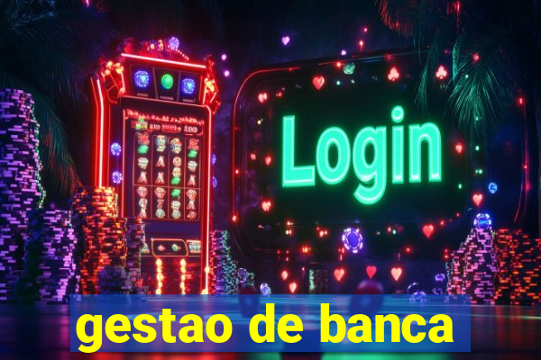 gestao de banca