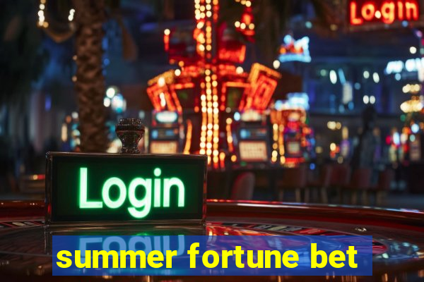 summer fortune bet