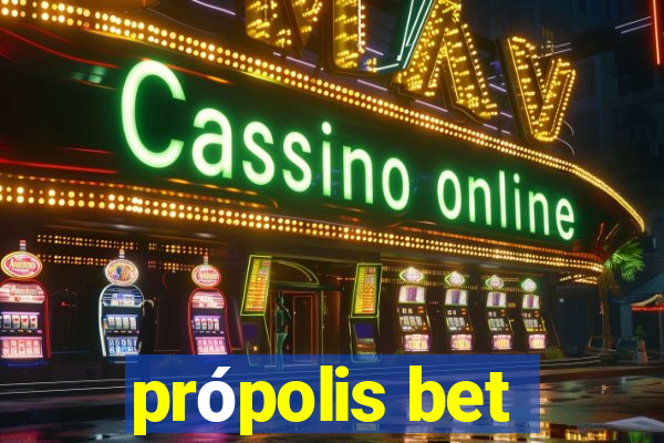 própolis bet