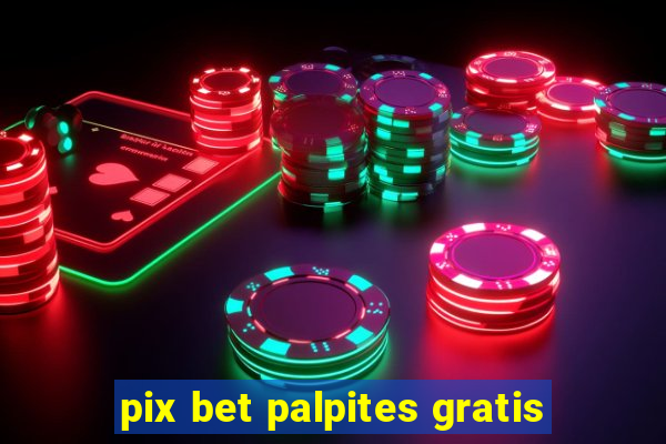 pix bet palpites gratis