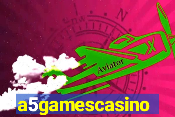 a5gamescasino