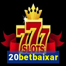 20betbaixar