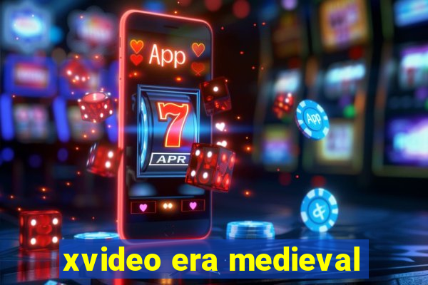 xvideo era medieval