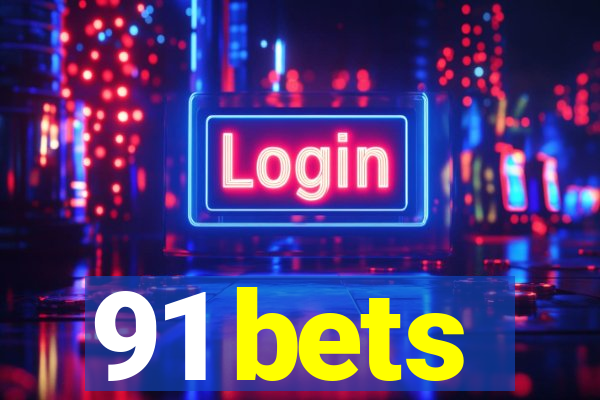 91 bets