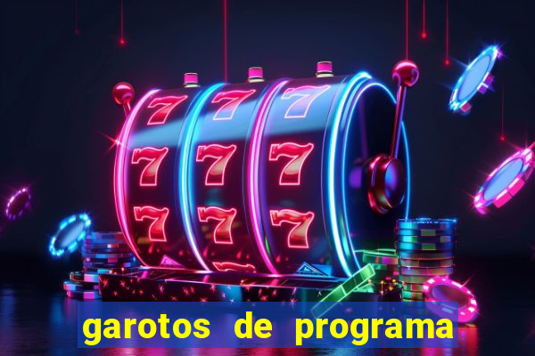 garotos de programa zona leste