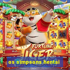 os simpsons hentai