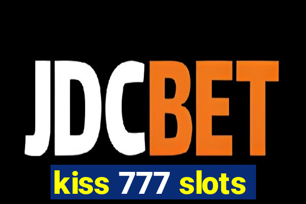 kiss 777 slots