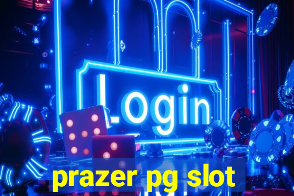 prazer pg slot