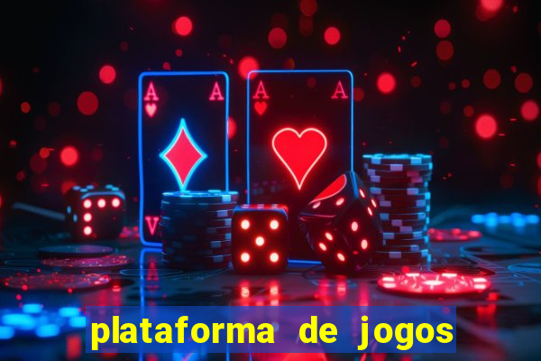 plataforma de jogos para ganhar dinheiro cassino