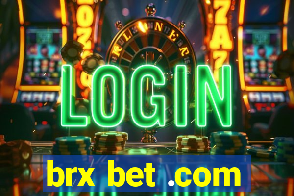 brx bet .com