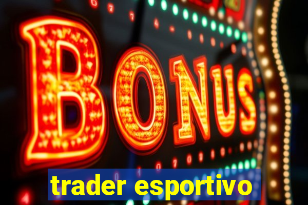 trader esportivo