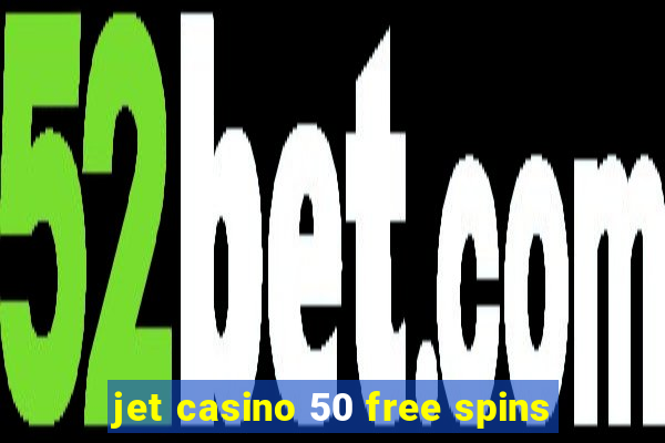 jet casino 50 free spins