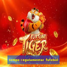 tempo regulamentar futebol