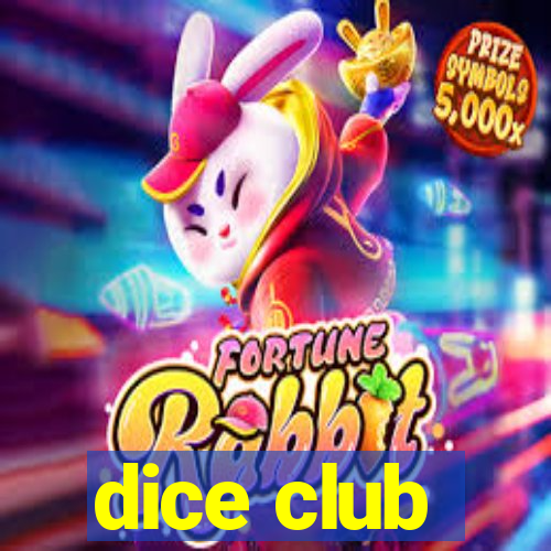 dice club