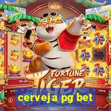 cerveja pg bet