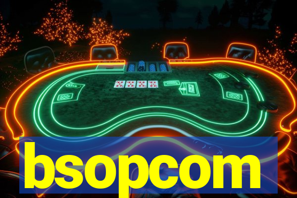 bsopcom