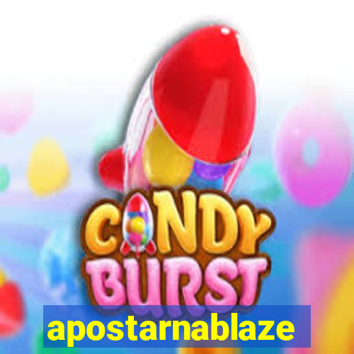 apostarnablaze