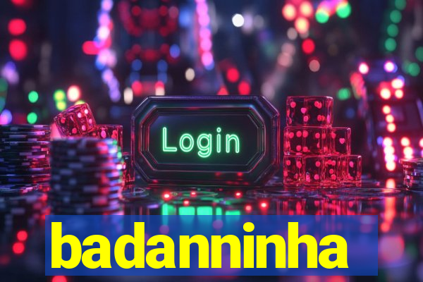 badanninha