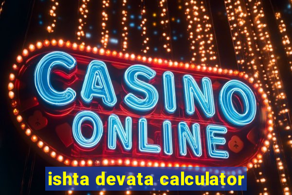 ishta devata calculator