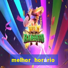 melhor horário para jogar fortune ox madrugada