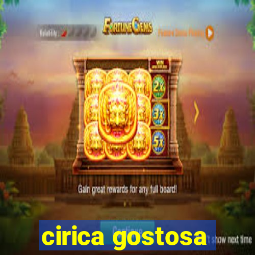 cirica gostosa