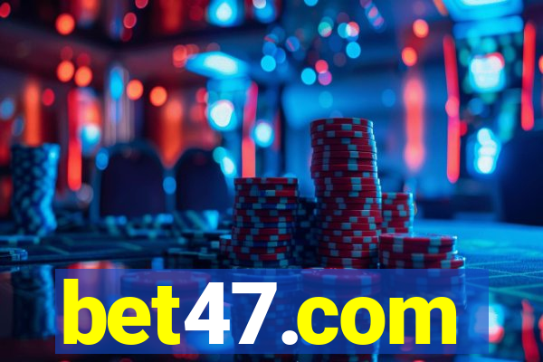 bet47.com