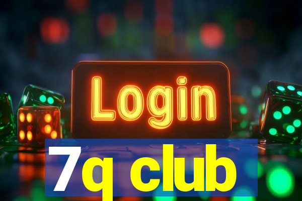 7q club