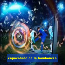 capacidade de la bombonera