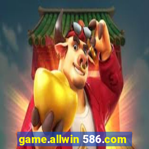 game.allwin 586.com