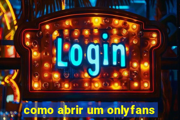 como abrir um onlyfans