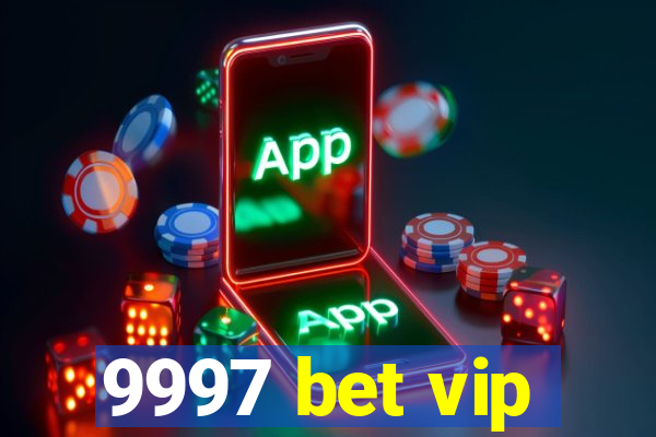 9997 bet vip