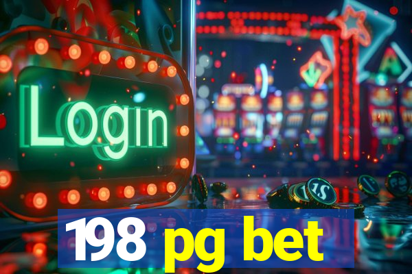 198 pg bet