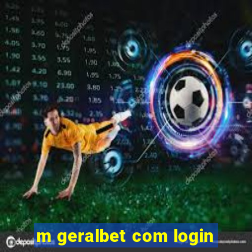 m geralbet com login