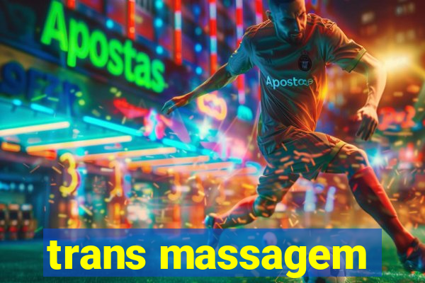 trans massagem