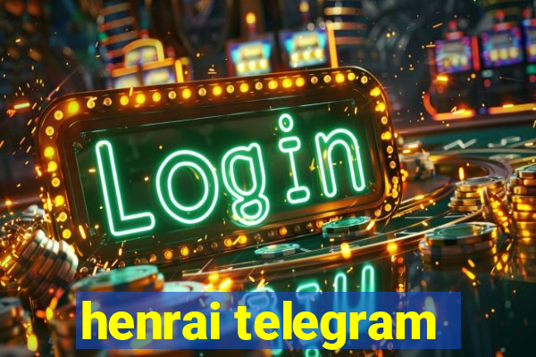 henrai telegram