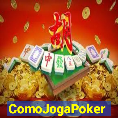 ComoJogaPoker