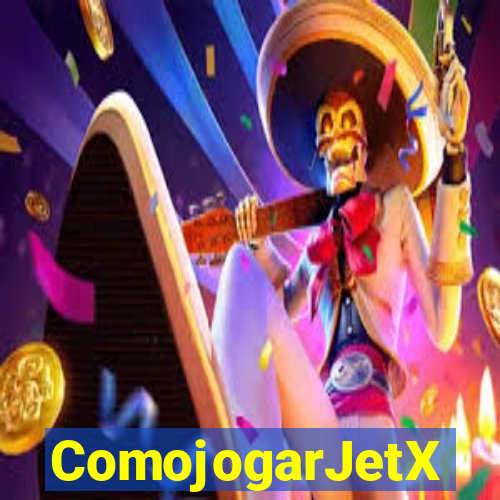 ComojogarJetX