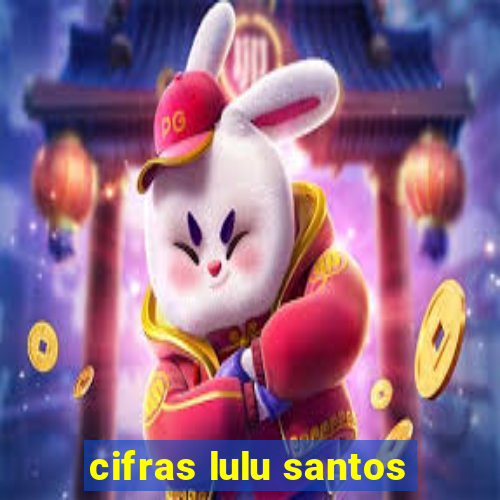 cifras lulu santos