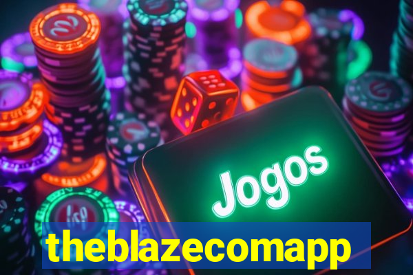 theblazecomapp