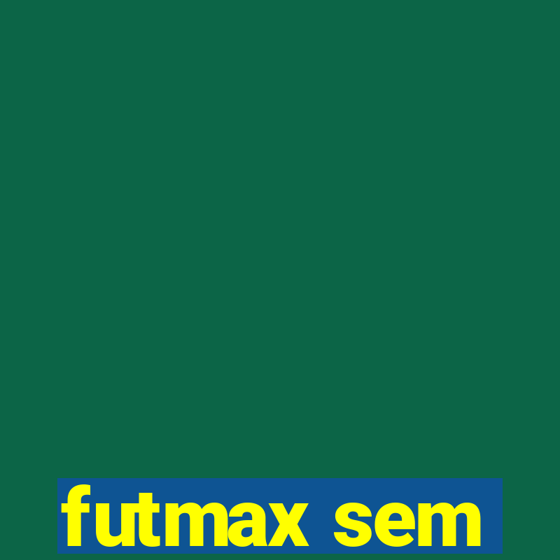 futmax sem